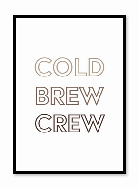 Cold Brew Crew, Posterpop culture themed posters