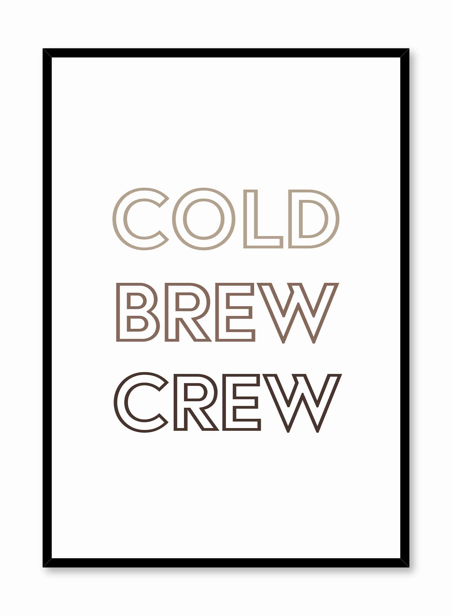 Cold Brew Crew, Posterpop culture themed posters