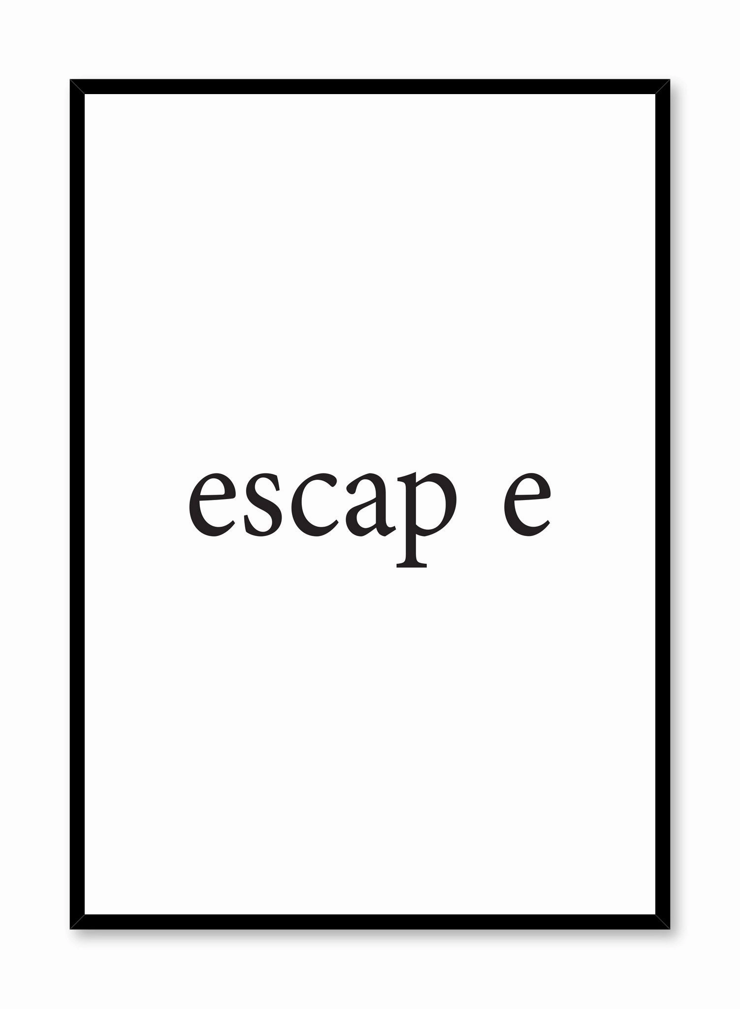 Escape, Posterpop culture themed posters