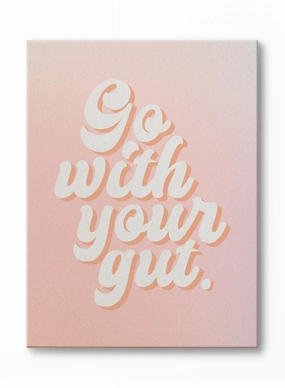 Go With Your Gut, Canvasindoor decorative canvas print