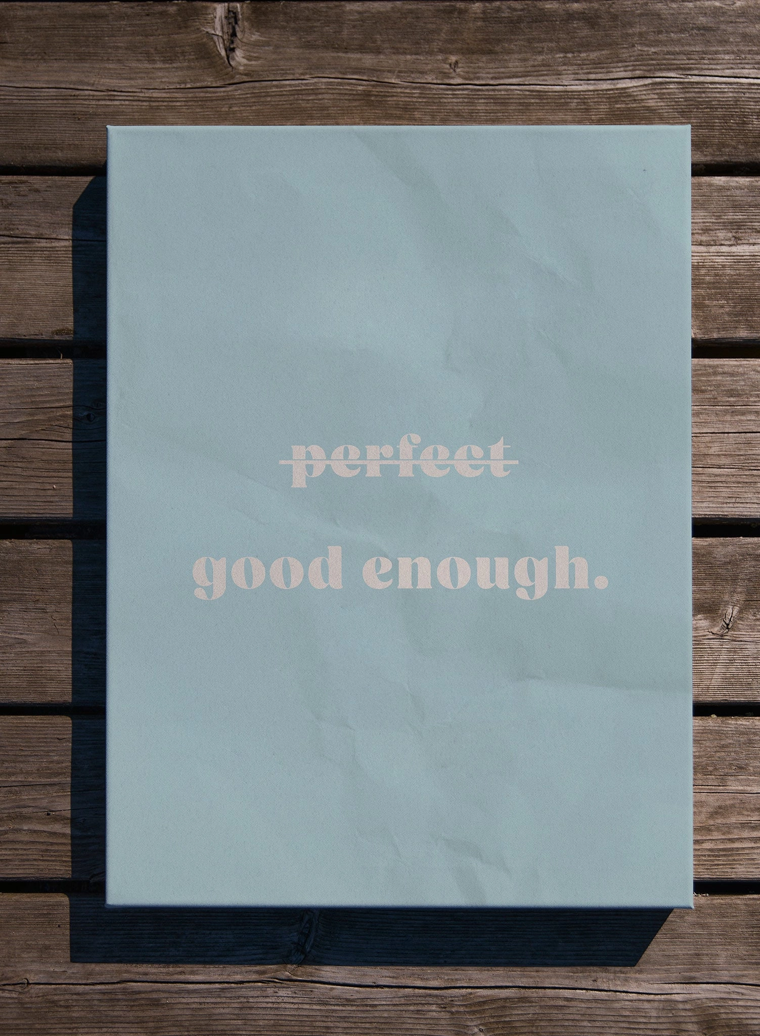 Good Enough, Canvas