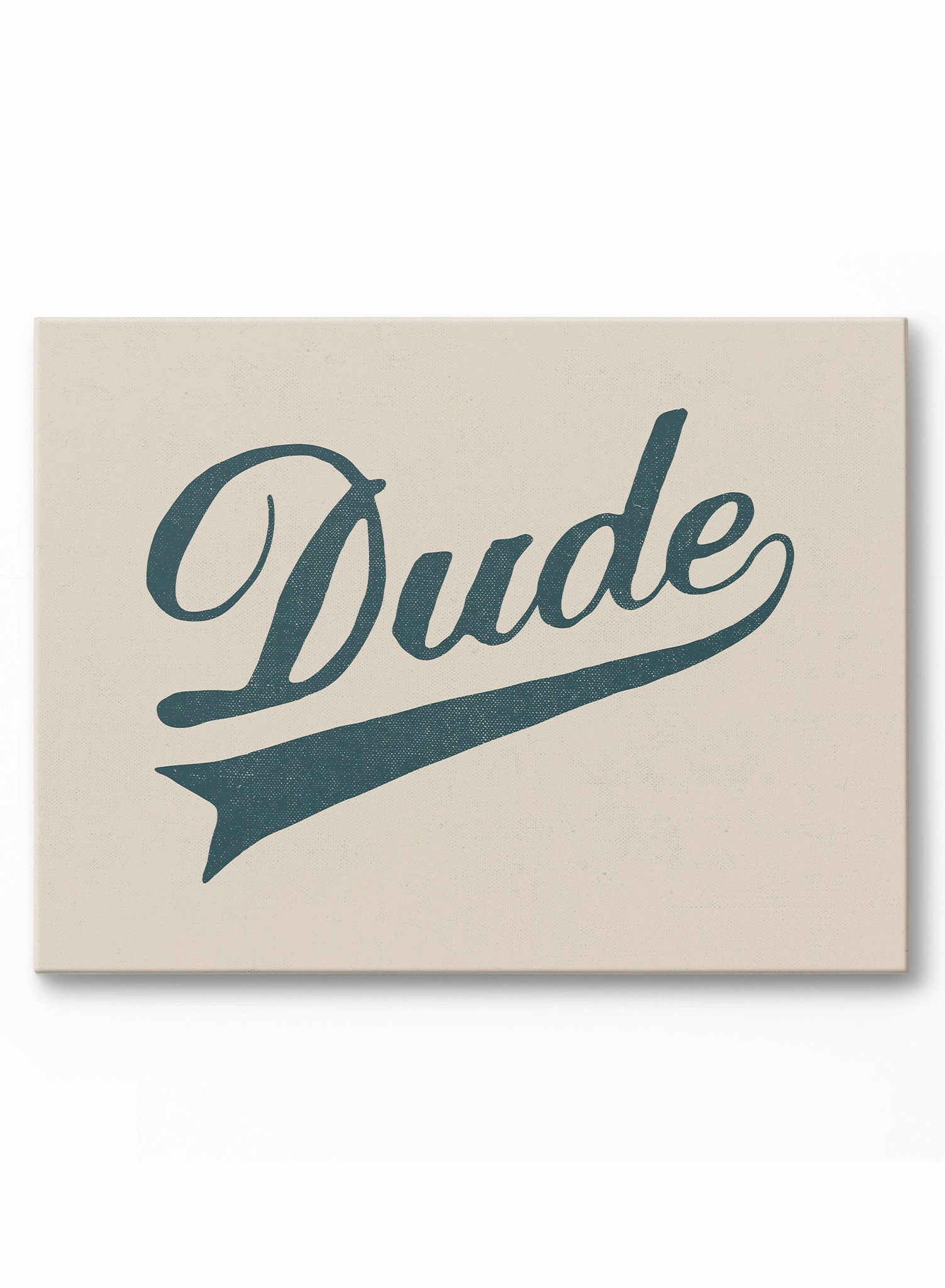 Hey Dude, Canvasindoor decorative canvas print