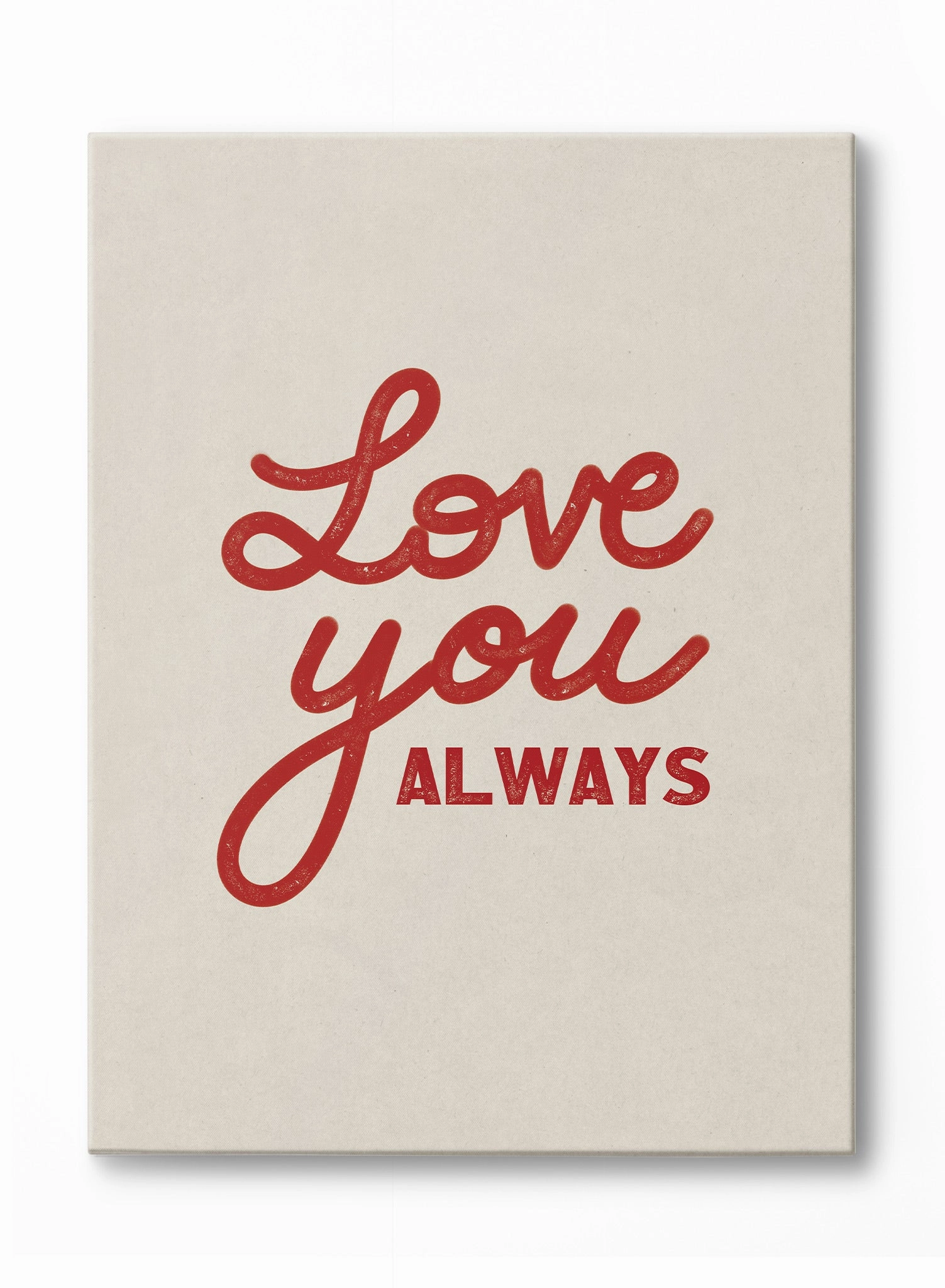 Love you, Always, Canvasindoor decorative canvas print